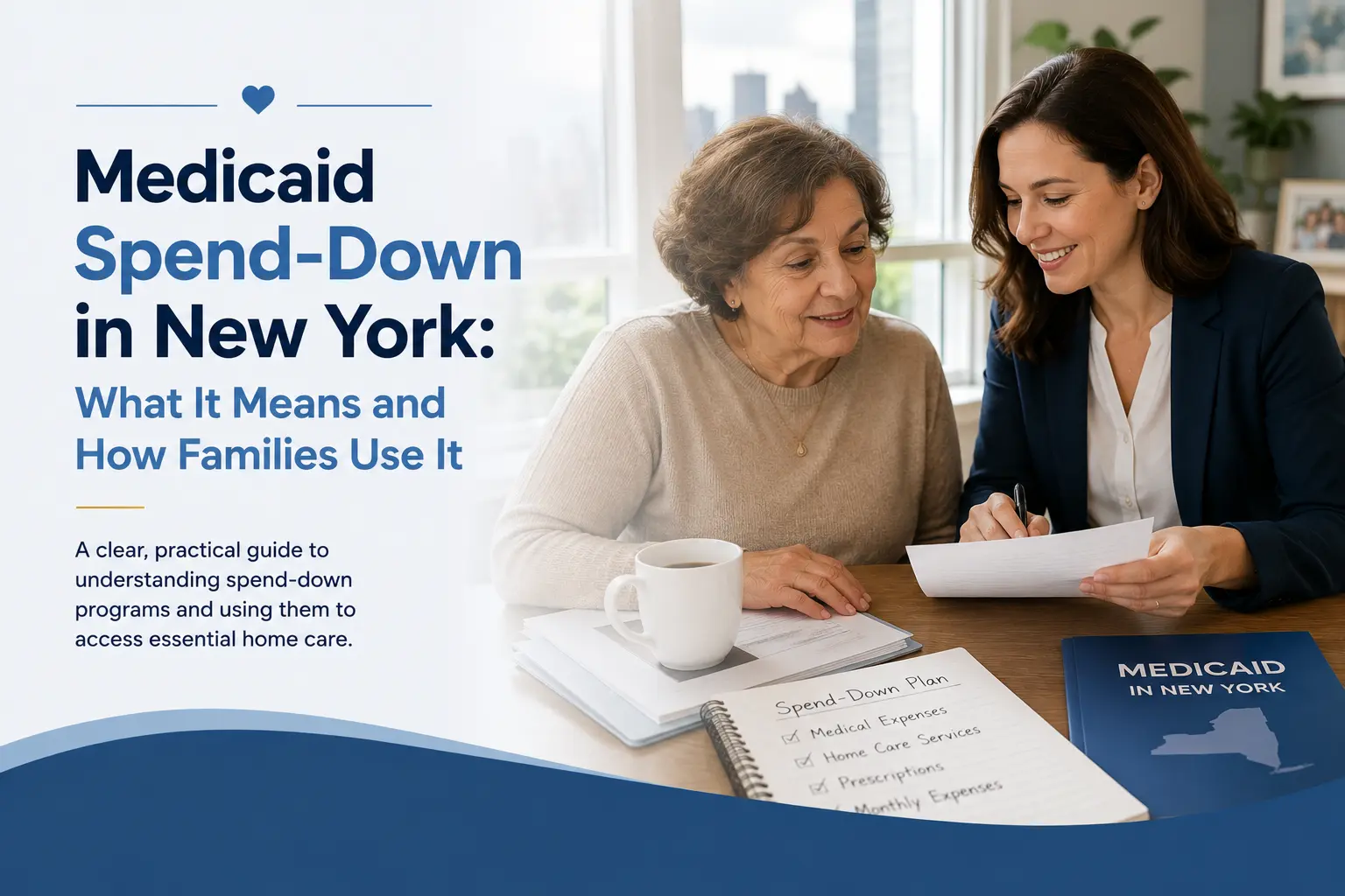 Medicaid Spend-Down in New York: What It Means and How Families Use It
