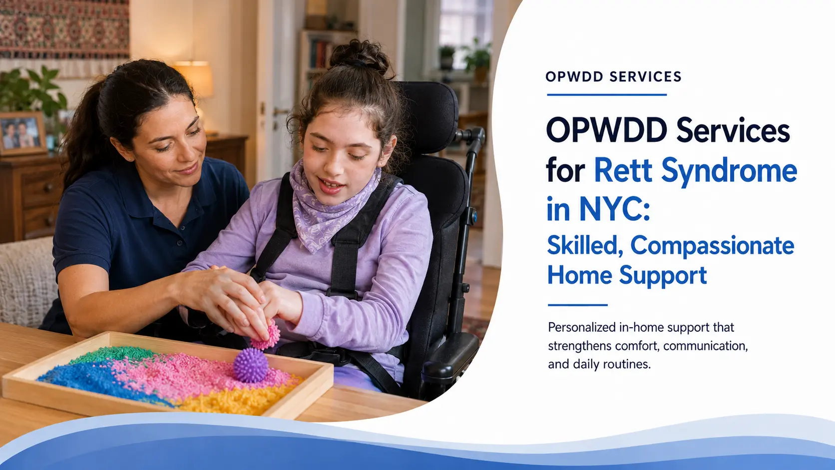 OPWDD Services for Rett Syndrome in NYC: Skilled, Compassionate Home Support