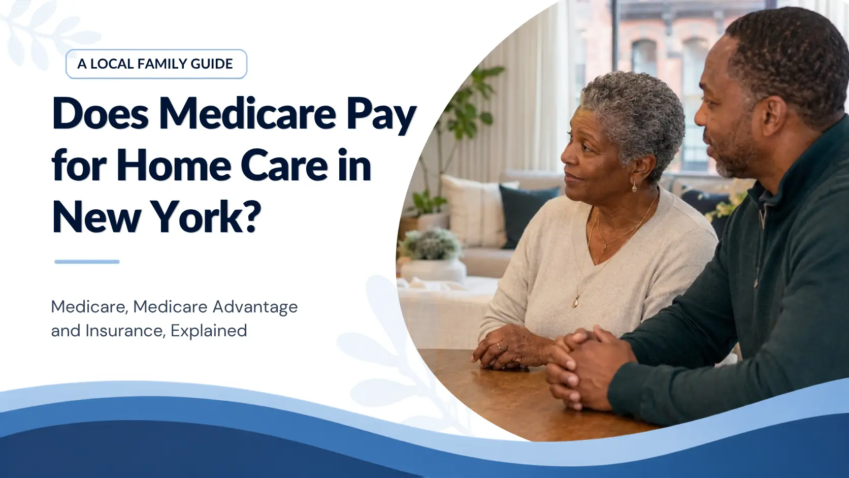 Does Medicare Pay for Home Care in New York? Medicare, Medicare Advantage and Insurance, Explained