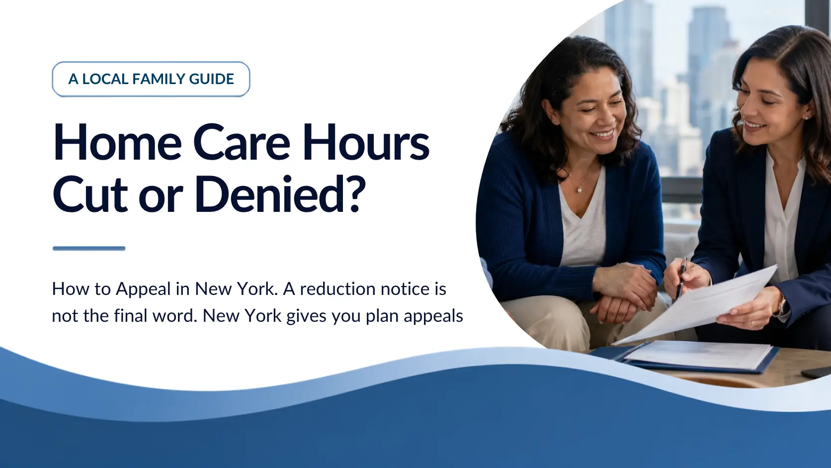 Home Care Hours Cut or Denied? How to Appeal in New York