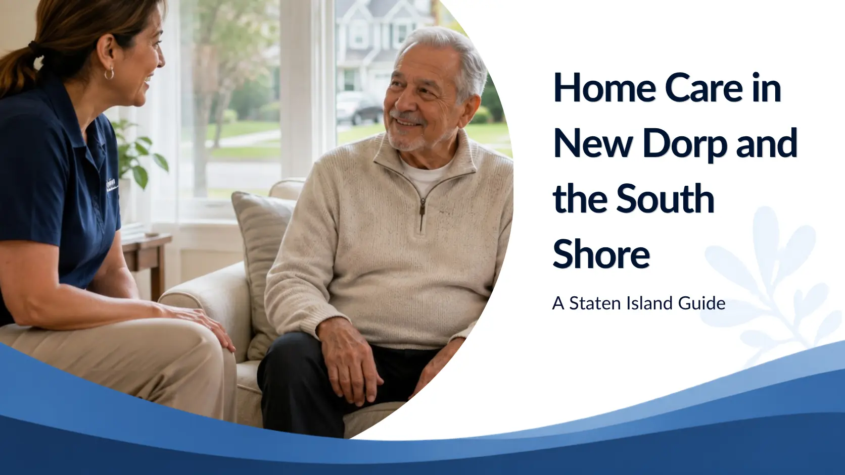 Home Care in Great Kills, New Dorp and the South Shore: A Staten Island Guide
