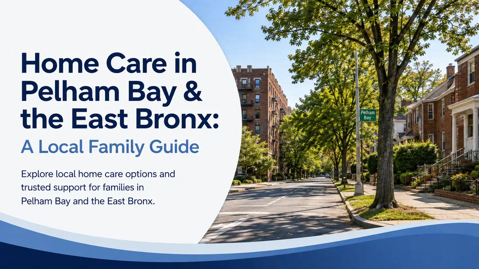Home Care in Pelham Bay & the East Bronx: A Local Family Guide