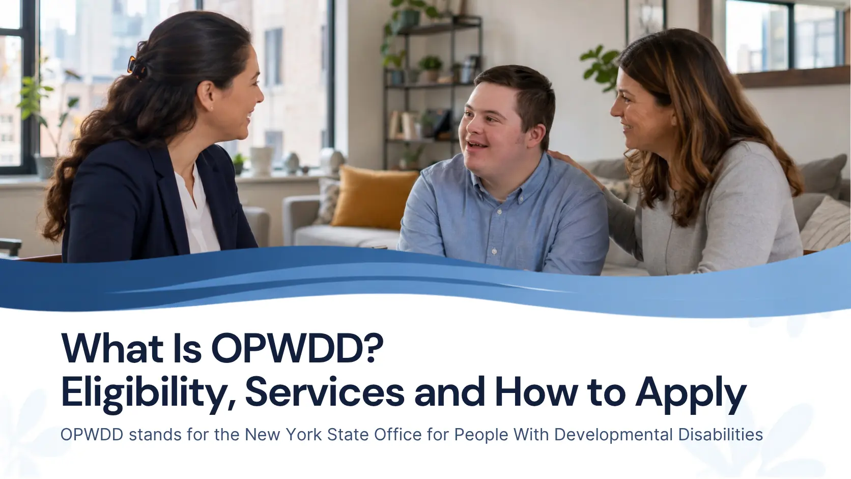 What Is OPWDD? Eligibility, Services and How to Apply β The Short Guide