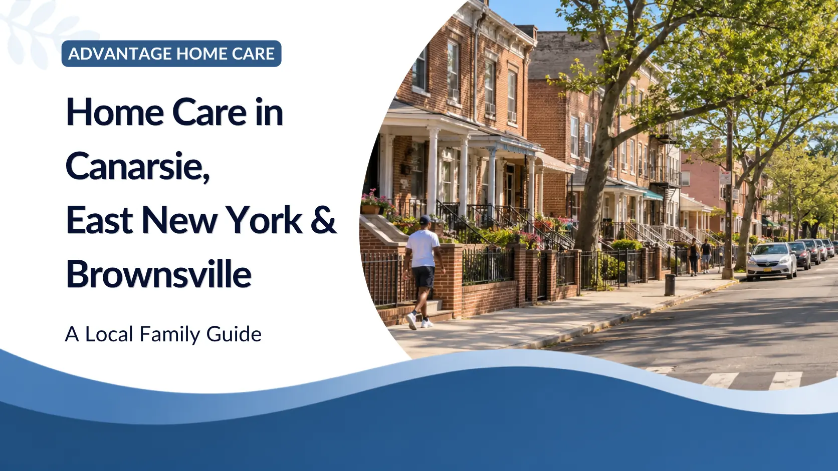 Home Care in Canarsie, East New York and Brownsville: A Local Family Guide