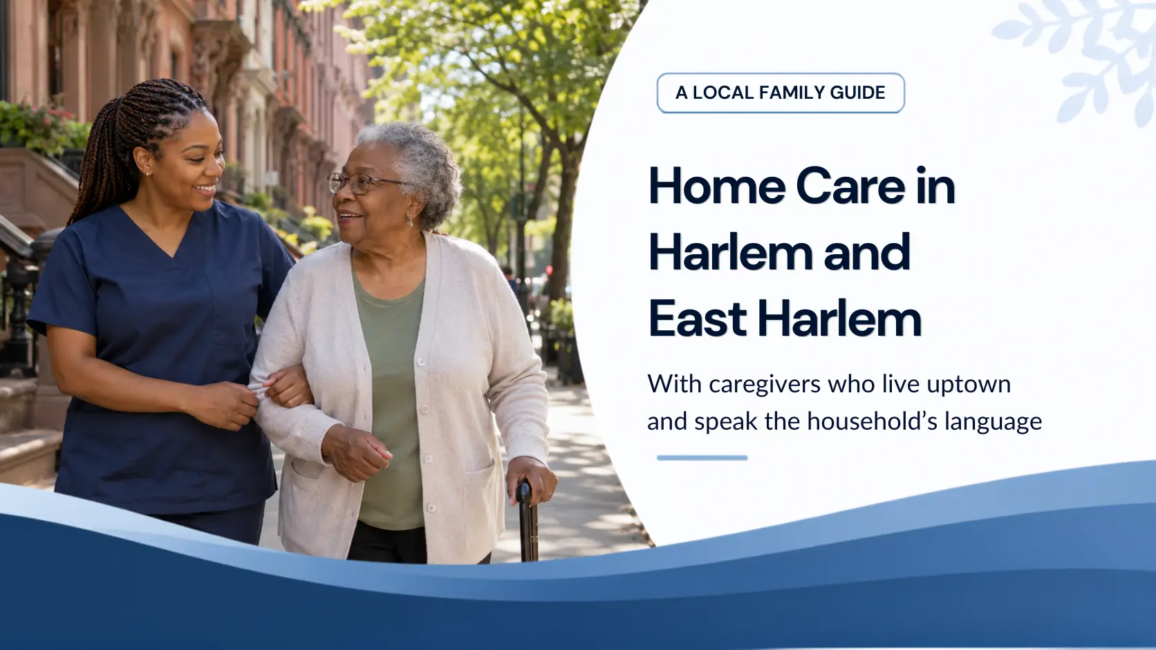 Cuidados a domicilio en Harlem y East Harlem: Una guía local para familias.