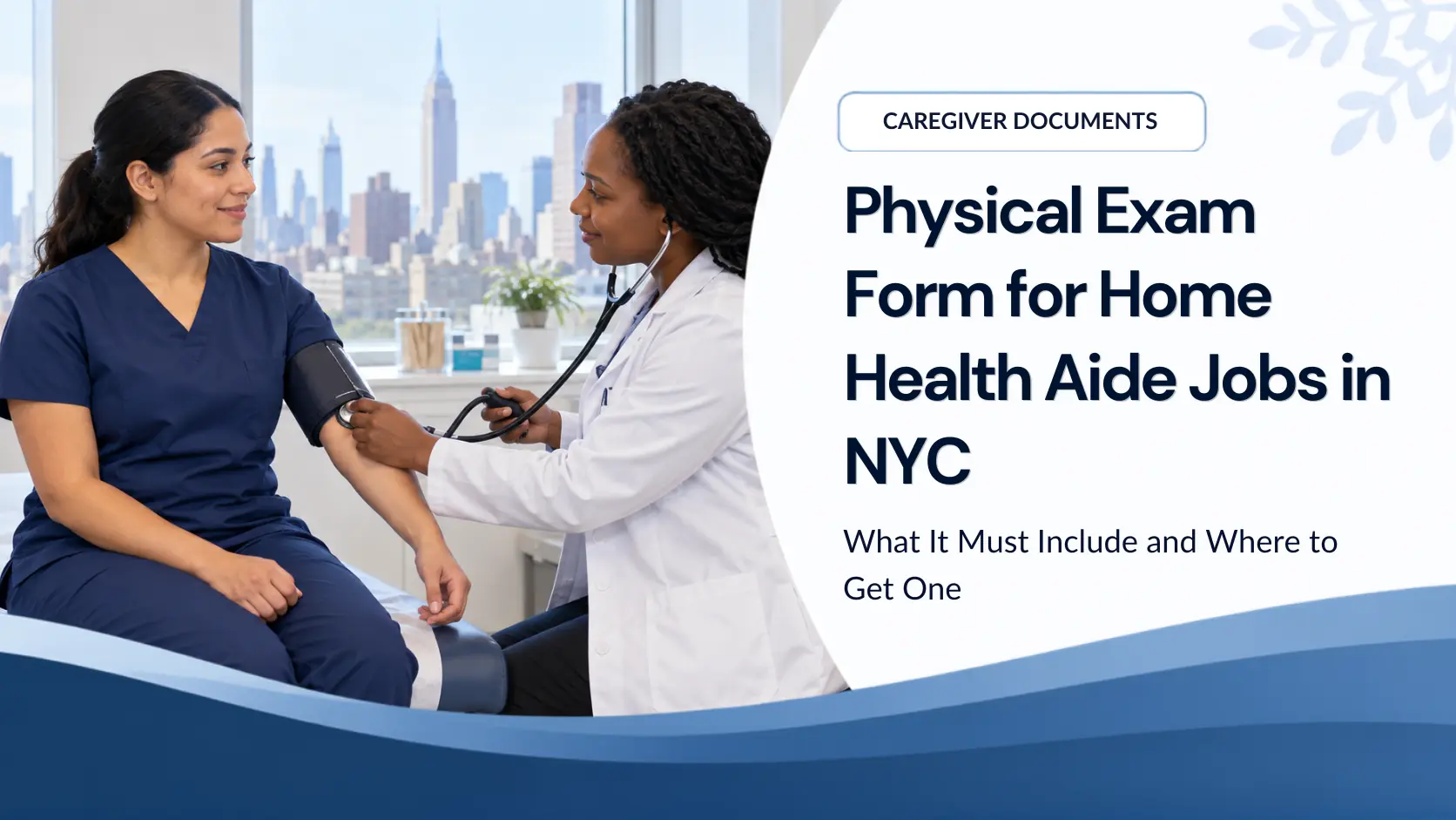 Physical Exam Form for Home Health Aide Jobs in NYC: What It Must Include and Where to Get One