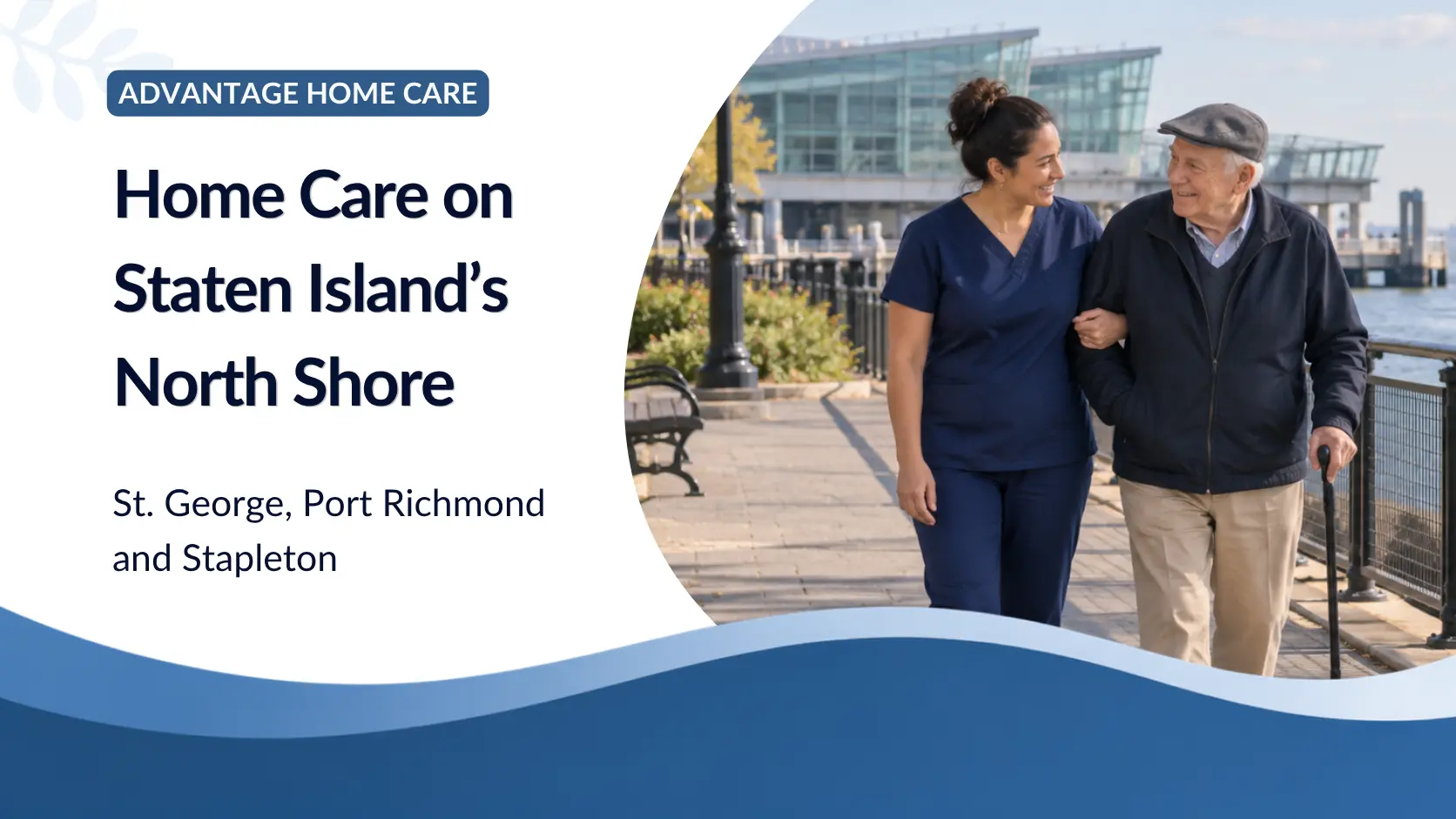 Home Care on Staten Islandβs North Shore: St. George, Port Richmond and Stapleton