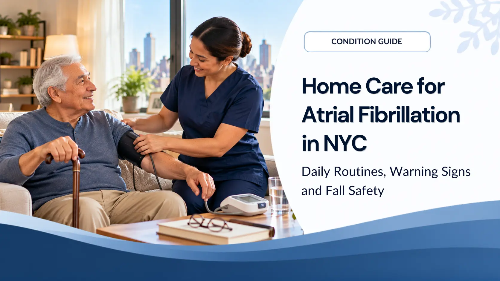 Cuidados domiciliarios para la fibrilación auricular en la ciudad de Nueva York: rutinas diarias, señales de advertencia y prevención de caídas.