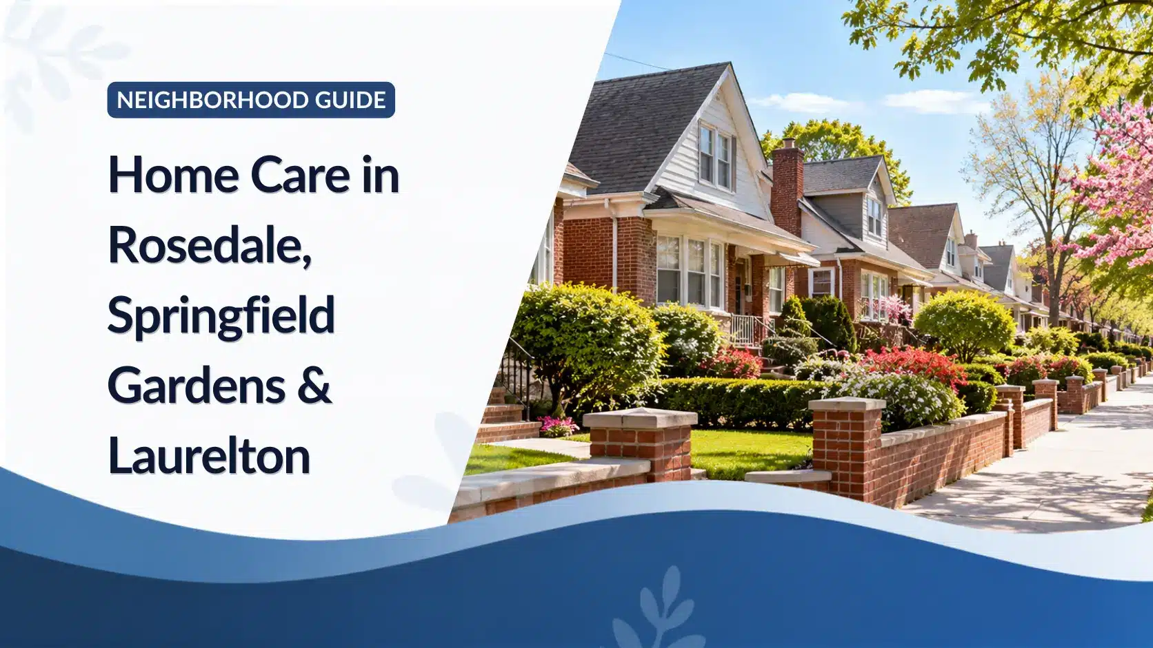 Home Care in Rosedale, Springfield Gardens and Laurelton: A Southeast Queens Family Guide