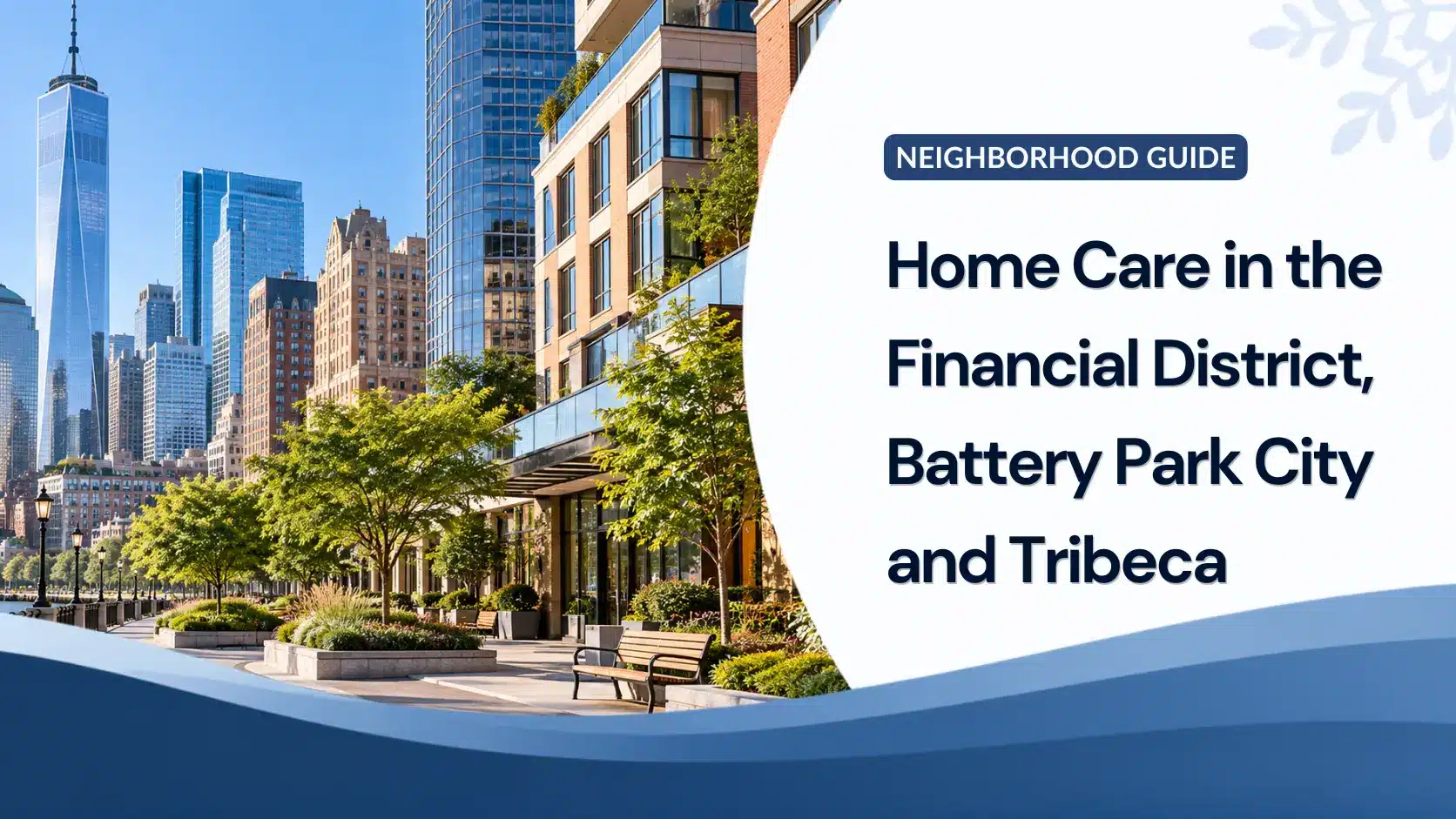 Home Care in the Financial District, Battery Park City and Tribeca: A Manhattan Family Guide