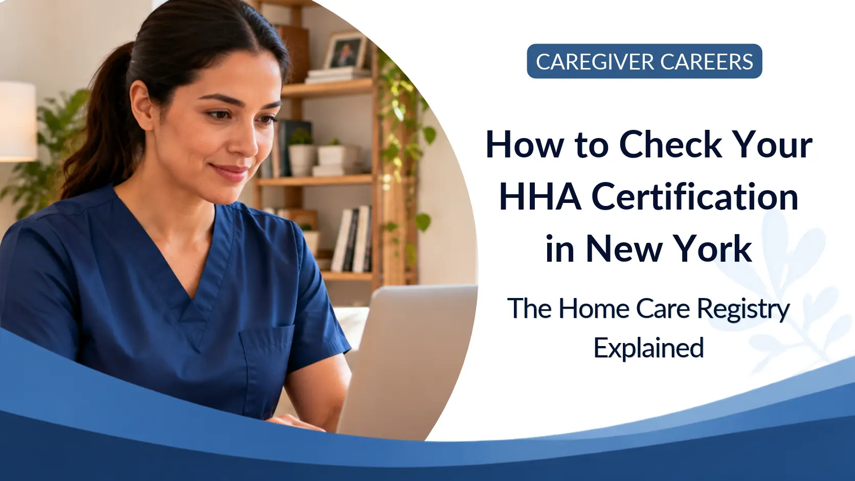 How to Check Your HHA Certification in New York: The Home Care Registry Explained