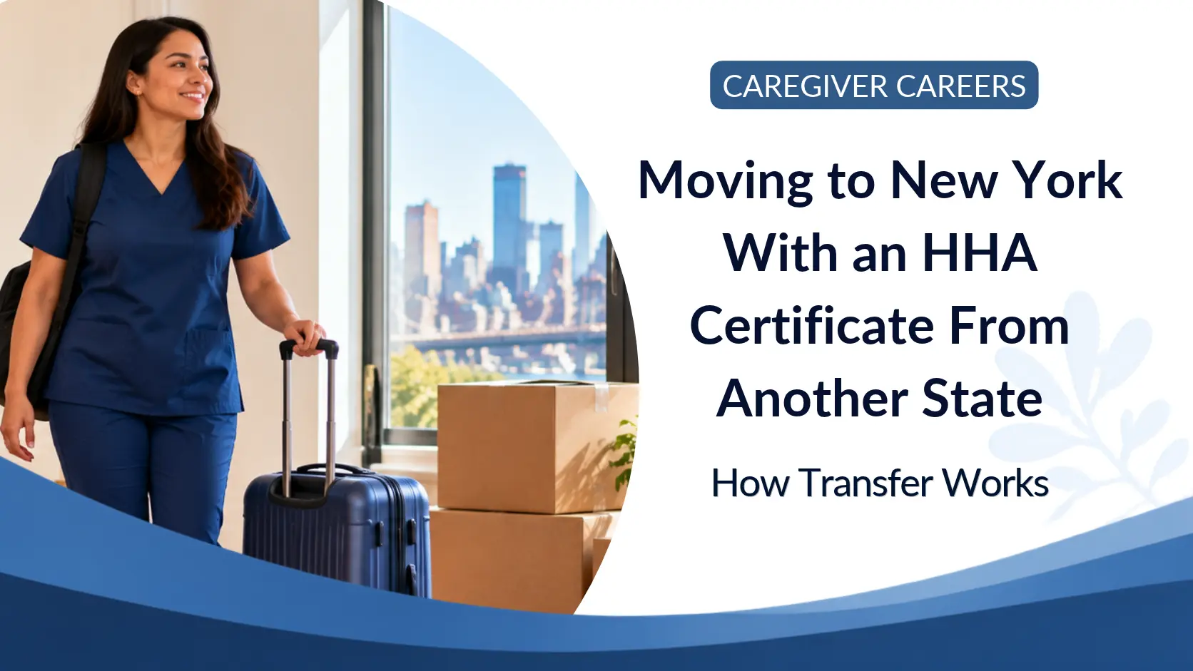 Moving to New York With an HHA Certificate From Another State: How Transfer Works