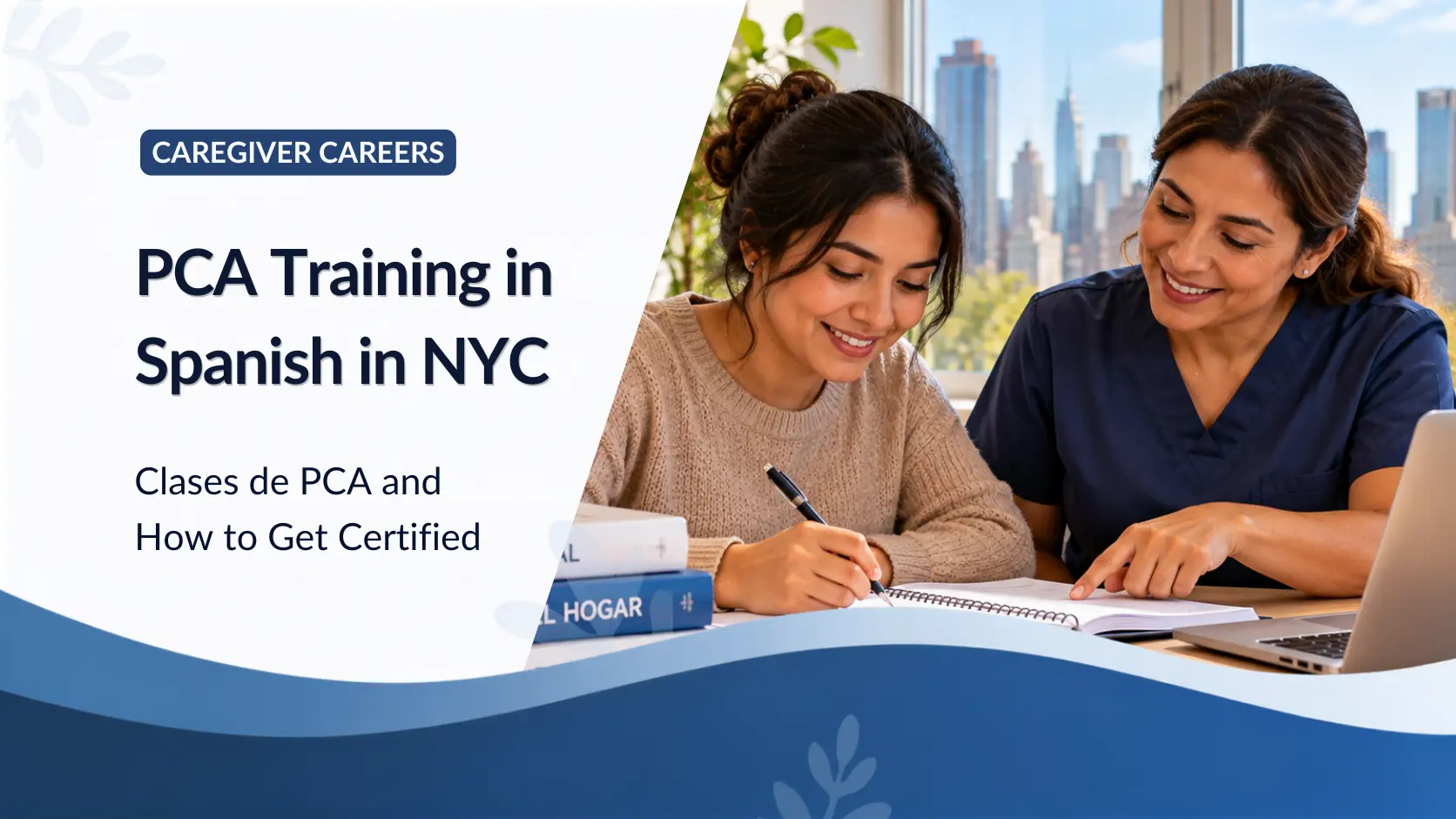 PCA Training in Spanish in NYC: Clases de PCA and How to Get Certified